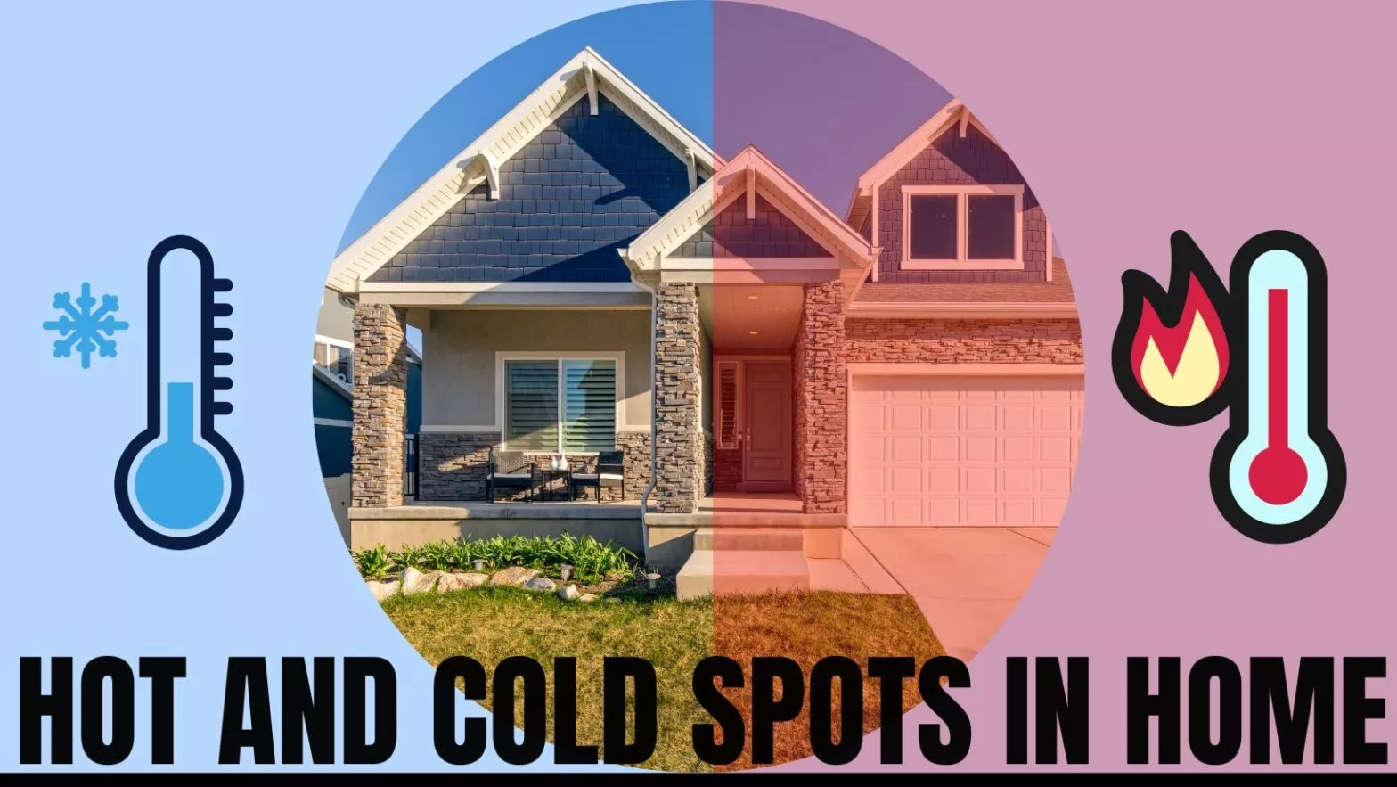 hot and cold spots in home